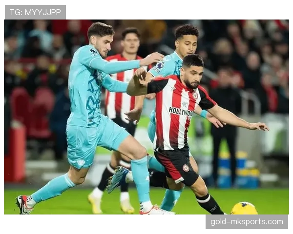 布伦特福德锋线爆发，状态回升连克强敌